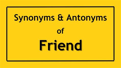 thesaurus for friends|antonyms of friends.